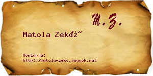 Matola Zekő névjegykártya